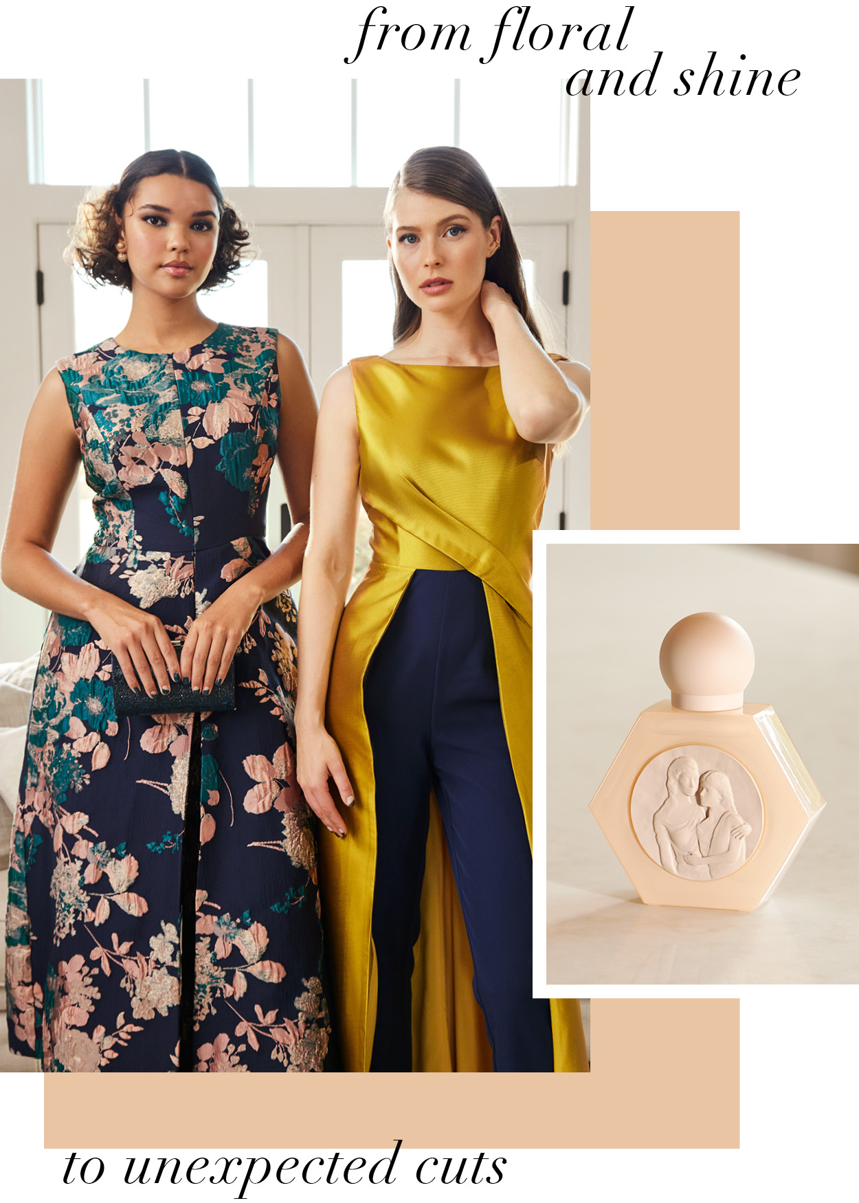 from floral and shine to unexpected cuts